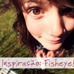 fisheye_inspiracao_01